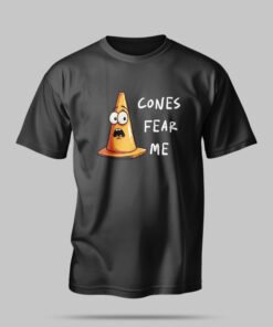 Cones Fear Me Tee